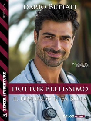 cover image of Dottor Bellissimo--il divorzio ti fa bella